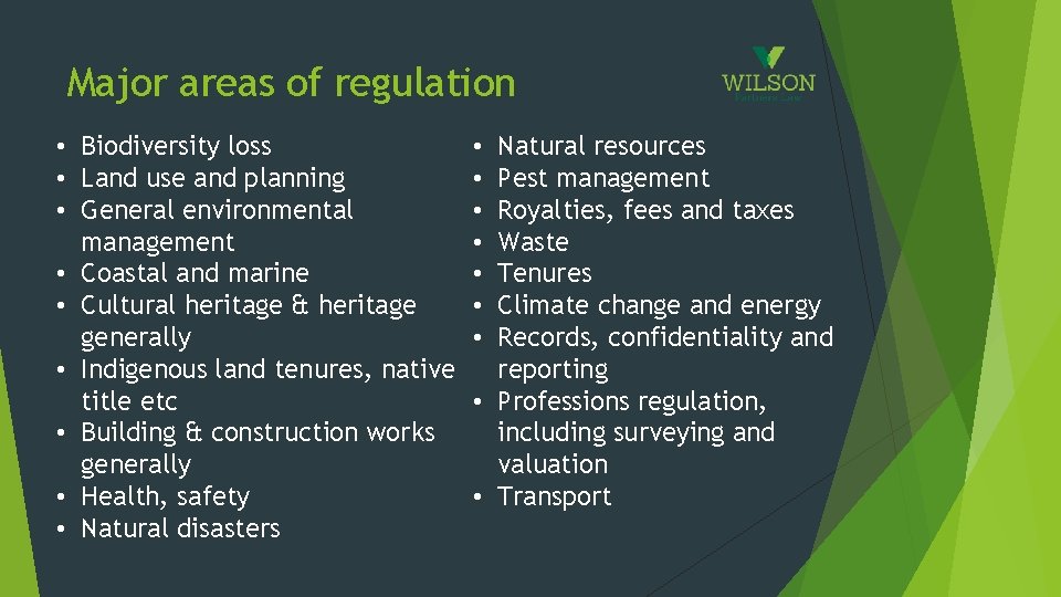 Major areas of regulation • Biodiversity loss • Land use and planning • General