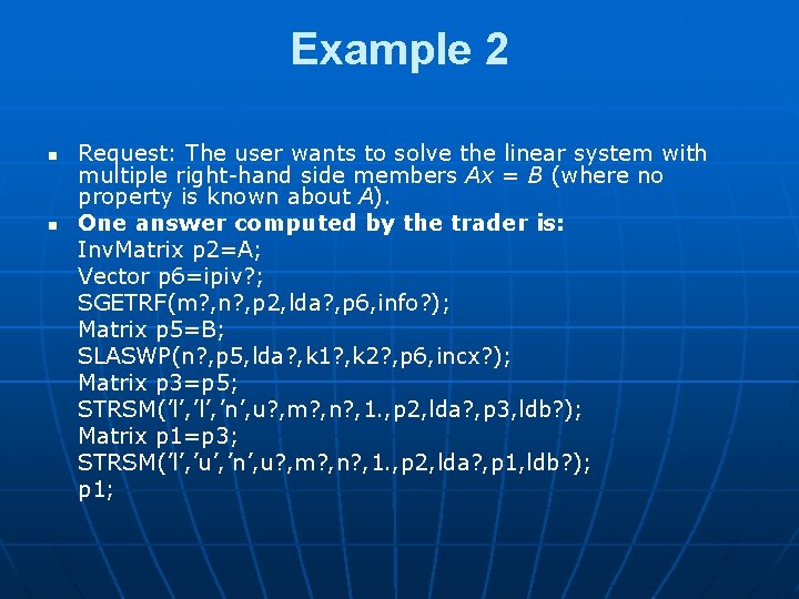 Example 2 n n Request: The user wants to solve the linear system with