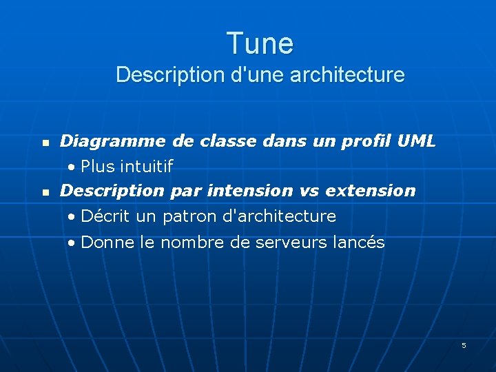 Tune Description d'une architecture n n Diagramme de classe dans un profil UML •