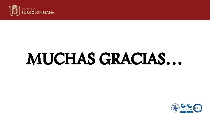 MUCHAS GRACIAS… 