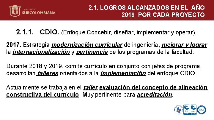 2. 1. LOGROS ALCANZADOS EN EL AÑO 2019 POR CADA PROYECTO 2. 1. 1.