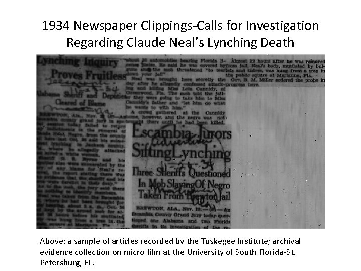 1934 Newspaper Clippings-Calls for Investigation Regarding Claude Neal’s Lynching Death Above: a sample of