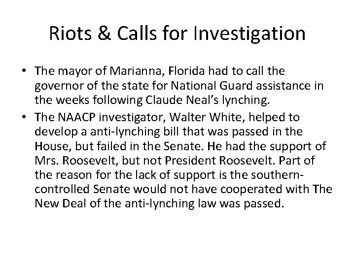 Riots & Calls for Investigation • The mayor of Marianna, Florida had to call