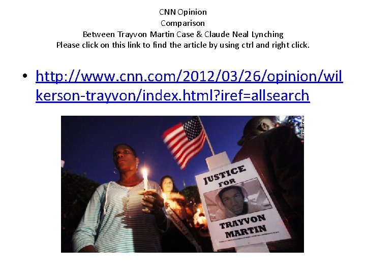 CNN Opinion Comparison Between Trayvon Martin Case & Claude Neal Lynching Please click on