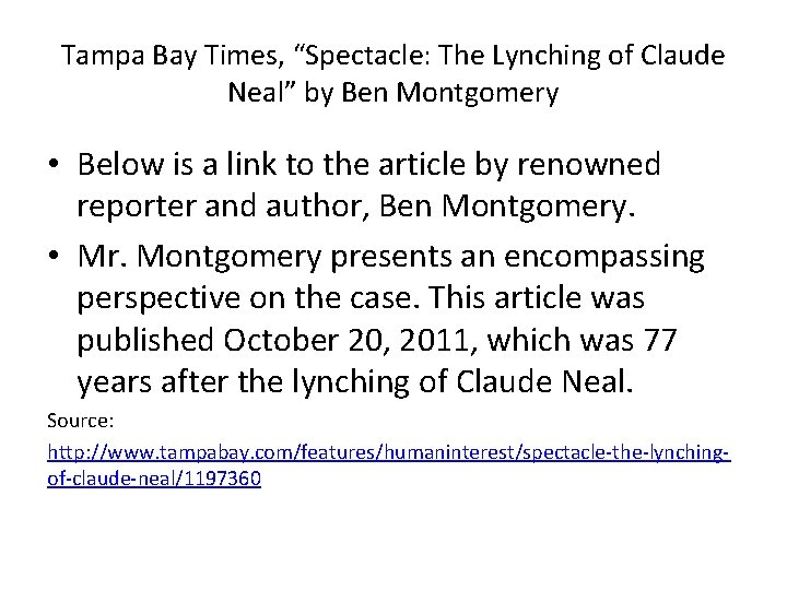 Tampa Bay Times, “Spectacle: The Lynching of Claude Neal” by Ben Montgomery • Below