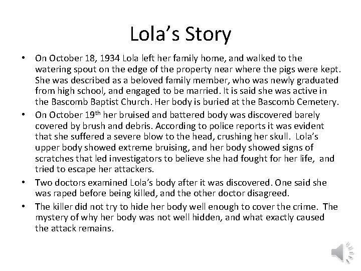 Lola’s Story • On October 18, 1934 Lola left her family home, and walked