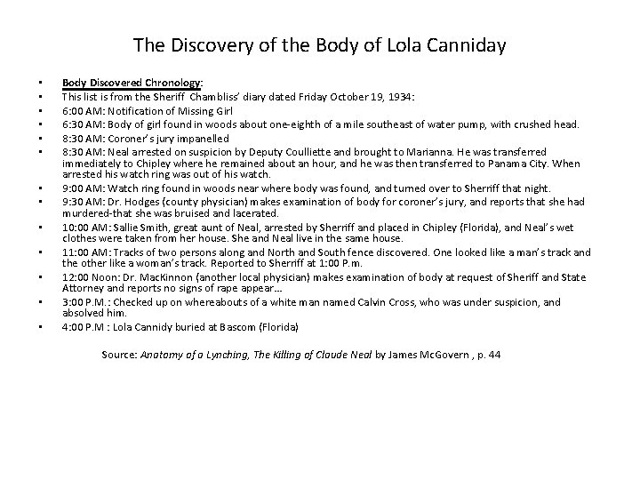 The Discovery of the Body of Lola Canniday • • • • Body Discovered