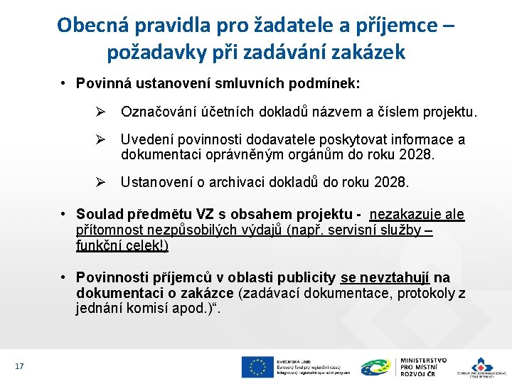 Obecná pravidla pro žadatele a příjemce – požadavky při zadávání zakázek • Povinná ustanovení