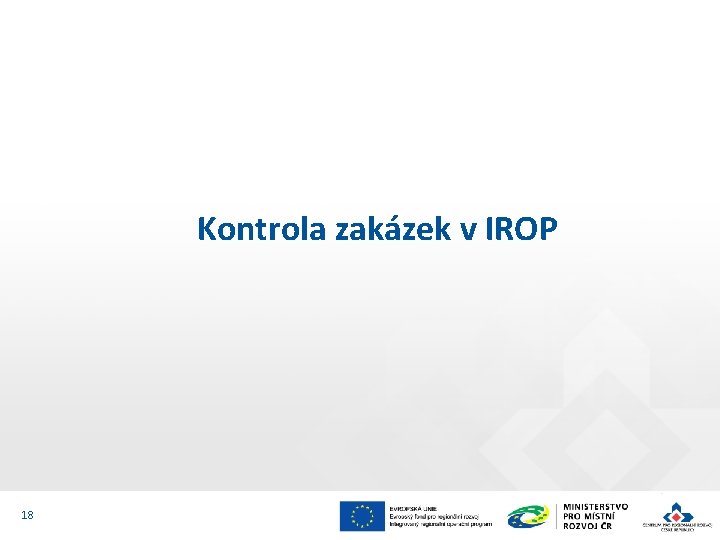 Kontrola zakázek v IROP 18 