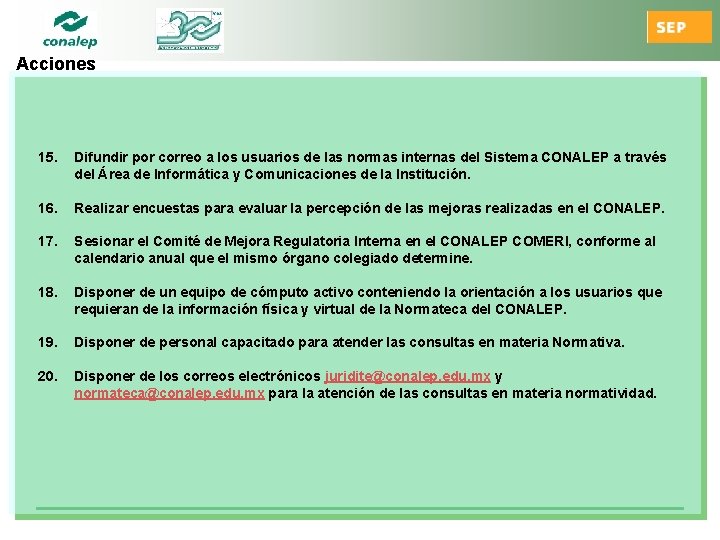 Acciones 15. Difundir por correo a los usuarios de las normas internas del Sistema