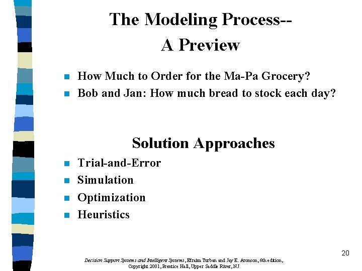 The Modeling Process-A Preview n n How Much to Order for the Ma-Pa Grocery?