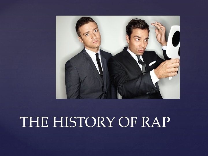 THE HISTORY OF RAP 