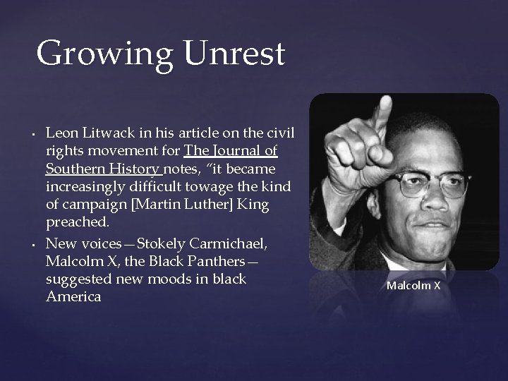 Growing Unrest • • Leon Litwack in his article on the civil rights movement