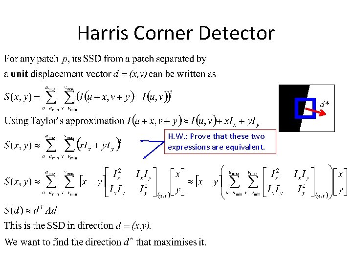 Harris Corner Detector d* H. W. : Prove that these two expressions are equivalent.