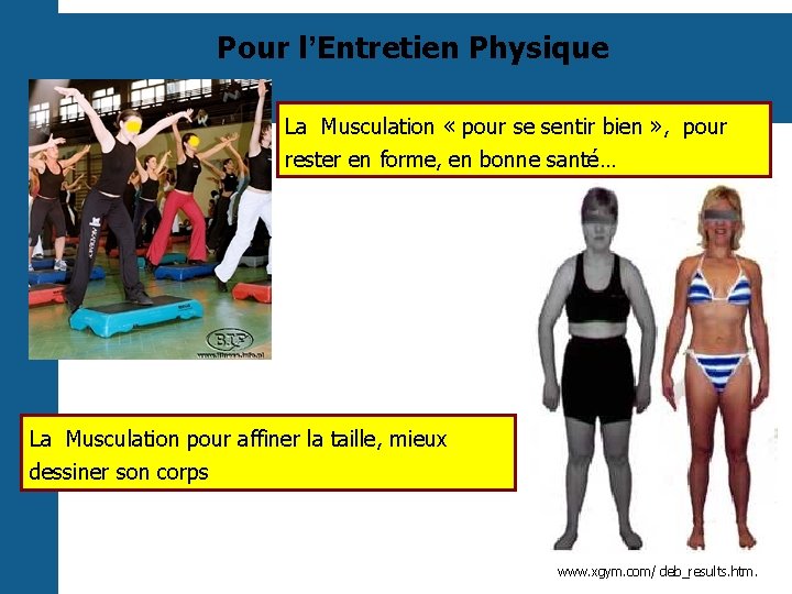 Pour l’Entretien Physique La Musculation « pour se sentir bien » , pour rester