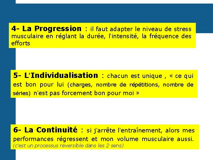 4 - La Progression : il faut adapter le niveau de stress musculaire en