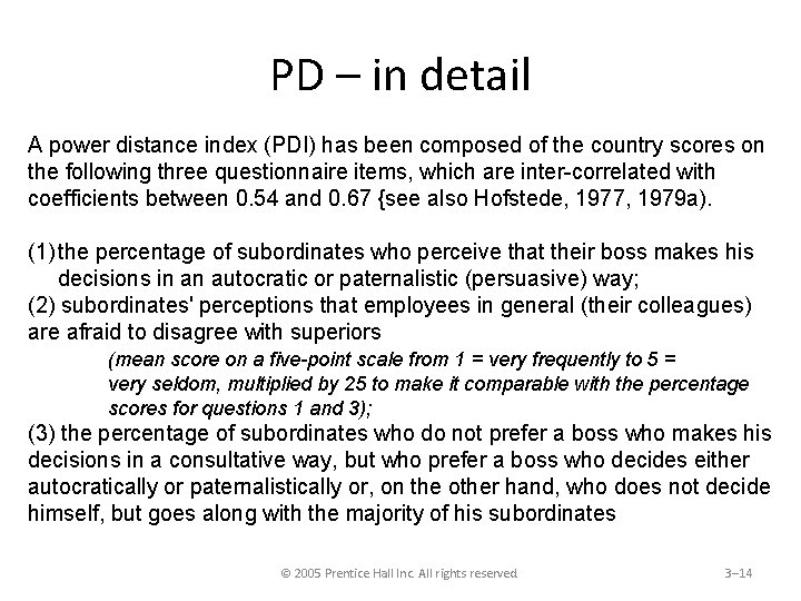 PD – in detail A power distance index (PDI) has been composed of the