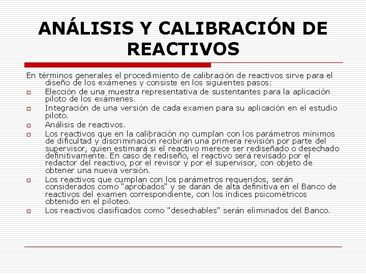 ANÁLISIS Y CALIBRACIÓN DE REACTIVOS En términos generales el procedimiento de calibración de reactivos