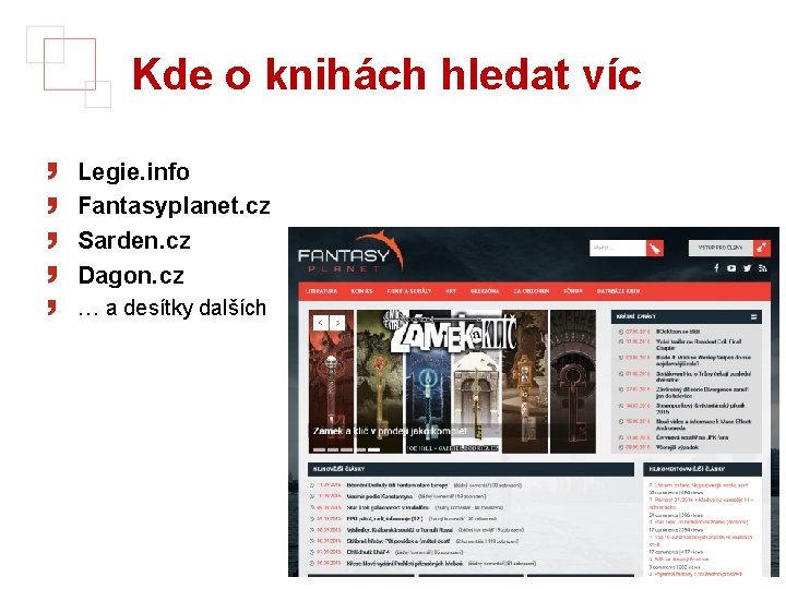 Kde o knihách hledat víc Legie. info Fantasyplanet. cz Sarden. cz Dagon. cz …
