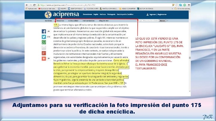 Adjuntamos para su verificación la foto impresión del punto 175 de dicha encíclica. 