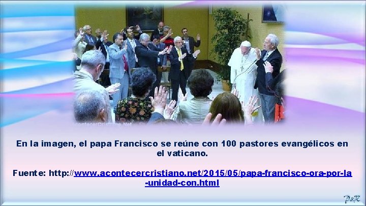 En la imagen, el papa Francisco se reúne con 100 pastores evangélicos en el