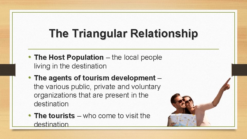 The Triangular Relationship • The Host Population – the local people living in the The Triangular Relationship • The Host Population – the local people living in the