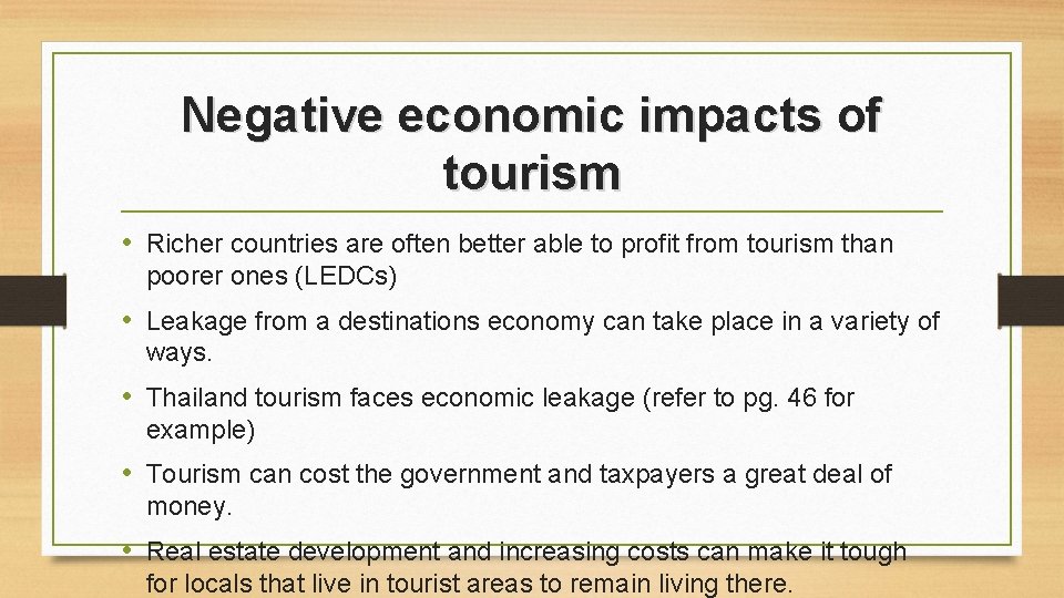 Negative economic impacts of tourism • Richer countries are often better able to profit Negative economic impacts of tourism • Richer countries are often better able to profit