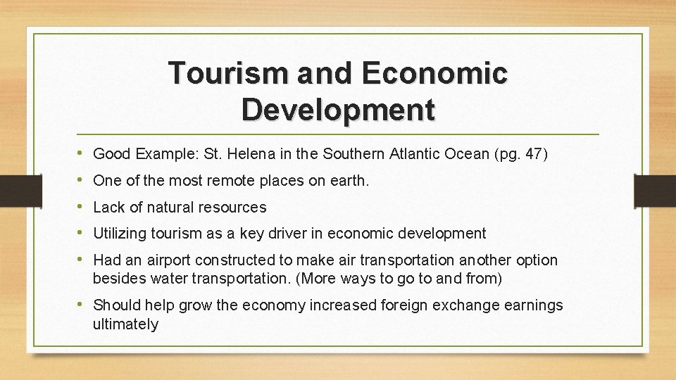 Tourism and Economic Development • • • Good Example: St. Helena in the Southern Tourism and Economic Development • • • Good Example: St. Helena in the Southern