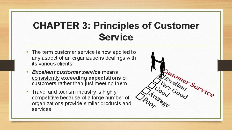 CHAPTER 3: Principles of Customer Service • The term customer service is now applied CHAPTER 3: Principles of Customer Service • The term customer service is now applied