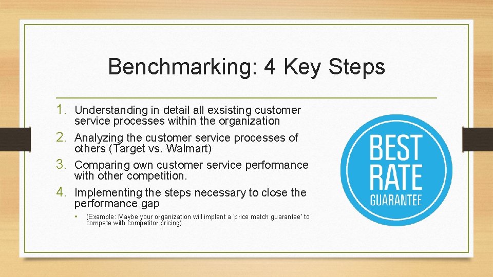 Benchmarking: 4 Key Steps 1. Understanding in detail all exsisting customer service processes within Benchmarking: 4 Key Steps 1. Understanding in detail all exsisting customer service processes within