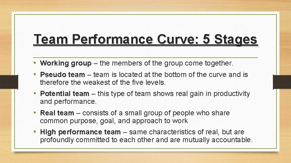 Team Performance Curve: 5 Stages • Working group – the members of the group Team Performance Curve: 5 Stages • Working group – the members of the group