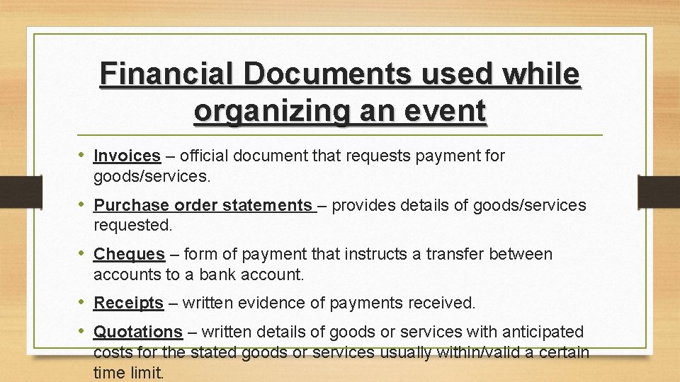 Financial Documents used while organizing an event • Invoices – official document that requests Financial Documents used while organizing an event • Invoices – official document that requests