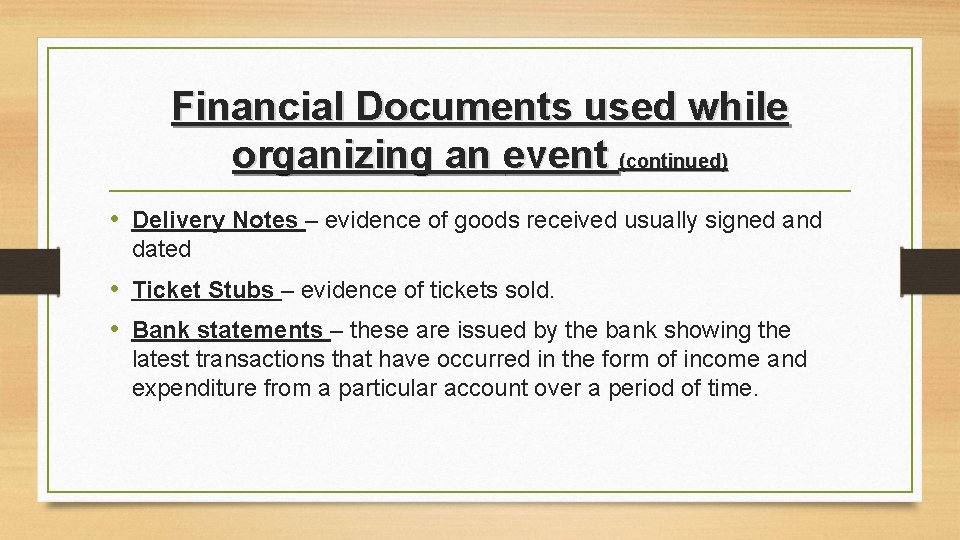 Financial Documents used while organizing an event (continued) • Delivery Notes – evidence of Financial Documents used while organizing an event (continued) • Delivery Notes – evidence of