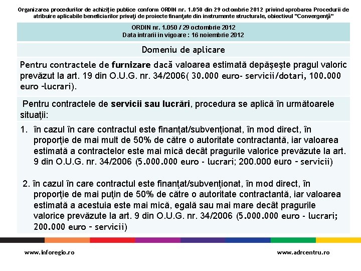 Organizarea procedurilor de achiziţie publice conform ORDIN nr. 1. 050 din 29 octombrie 2012