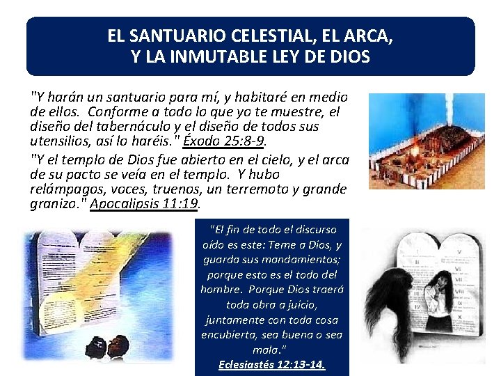 EL SANTUARIO CELESTIAL, EL ARCA, Y LA INMUTABLE LEY DE DIOS "Y harán un