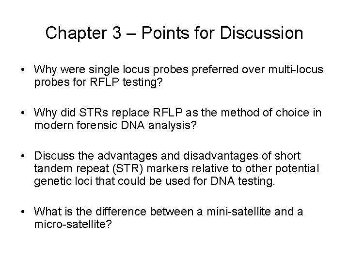Chapter 3 – Points for Discussion • Why were single locus probes preferred over Chapter 3 – Points for Discussion • Why were single locus probes preferred over