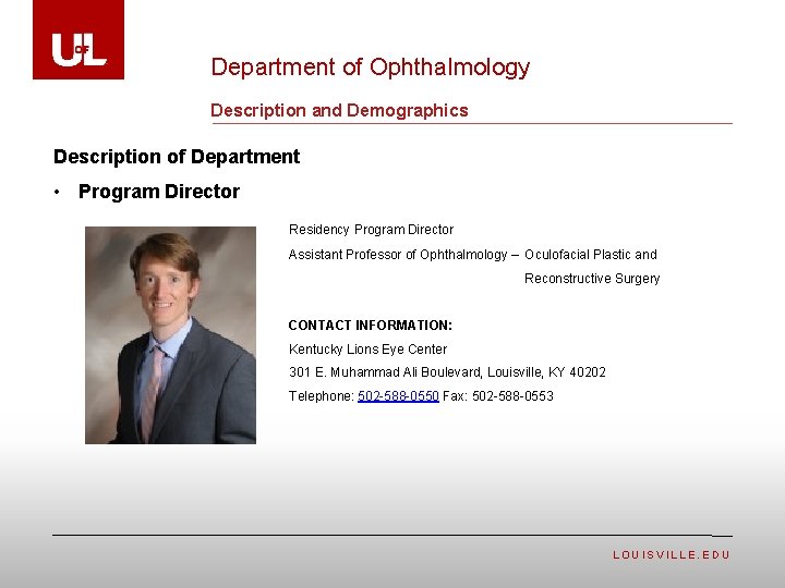 Department of Ophthalmology Description and Demographics Description of Department • Program Director Residency Program