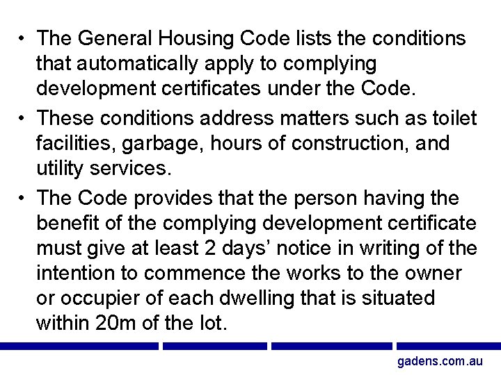  • The General Housing Code lists the conditions that automatically apply to complying