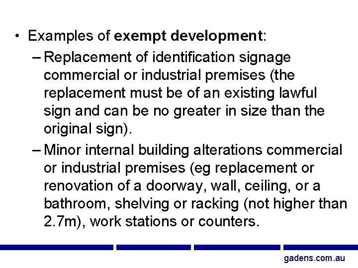  • Examples of exempt development: – Replacement of identification signage commercial or industrial