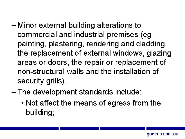 – Minor external building alterations to commercial and industrial premises (eg painting, plastering, rendering