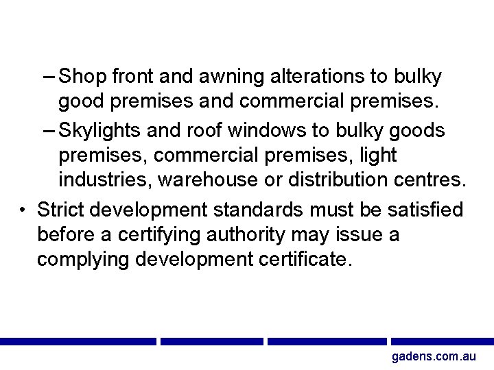 – Shop front and awning alterations to bulky good premises and commercial premises. –