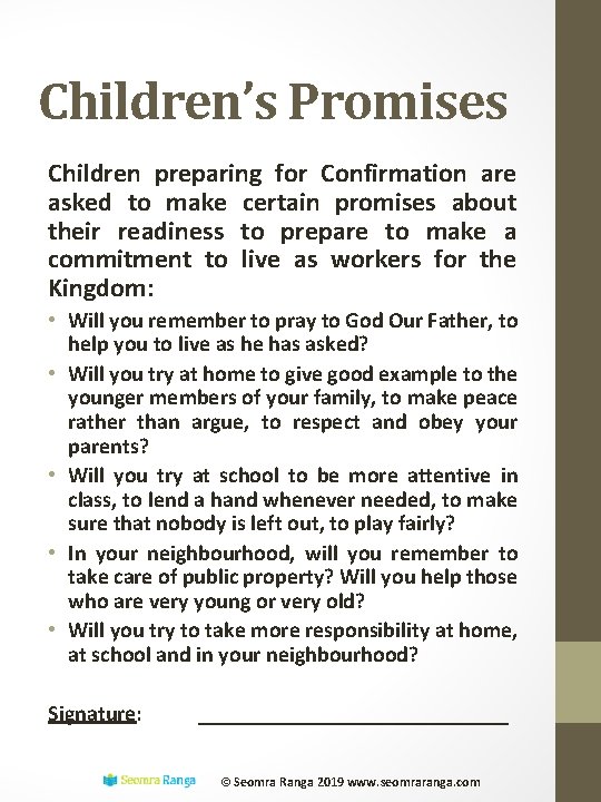 Children’s Promises Children preparing for Confirmation are asked to make certain promises about their