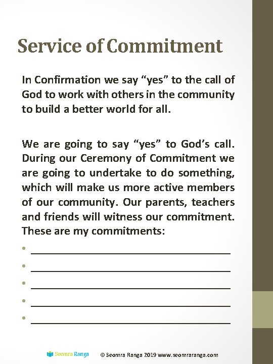 Service of Commitment In Confirmation we say “yes” to the call of God to