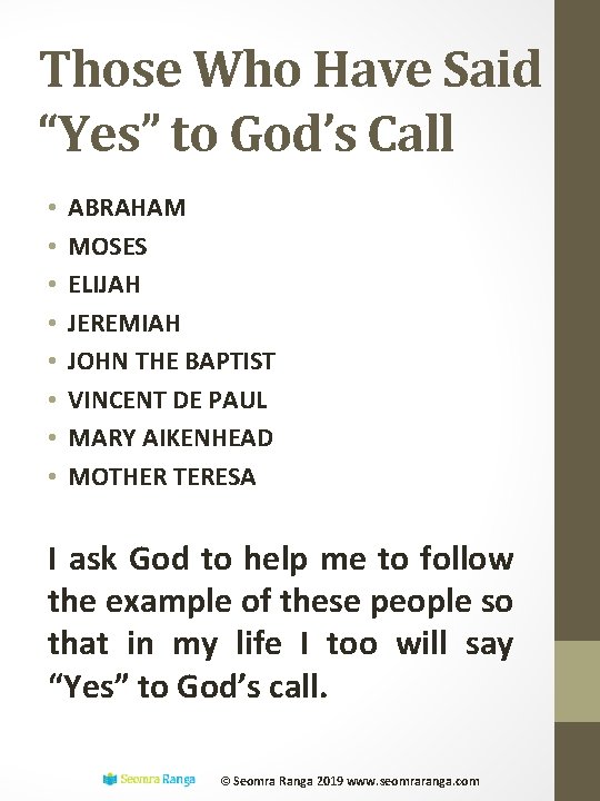 Those Who Have Said “Yes” to God’s Call • • ABRAHAM MOSES ELIJAH JEREMIAH