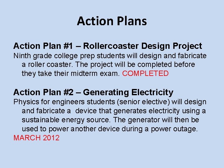 Action Plans Action Plan #1 – Rollercoaster Design Project Ninth grade college prep students