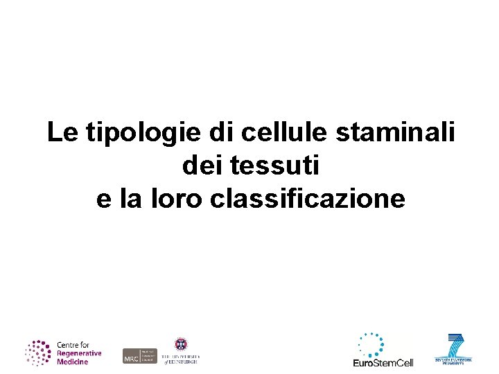 Le tipologie di cellule staminali dei tessuti e la loro classificazione 