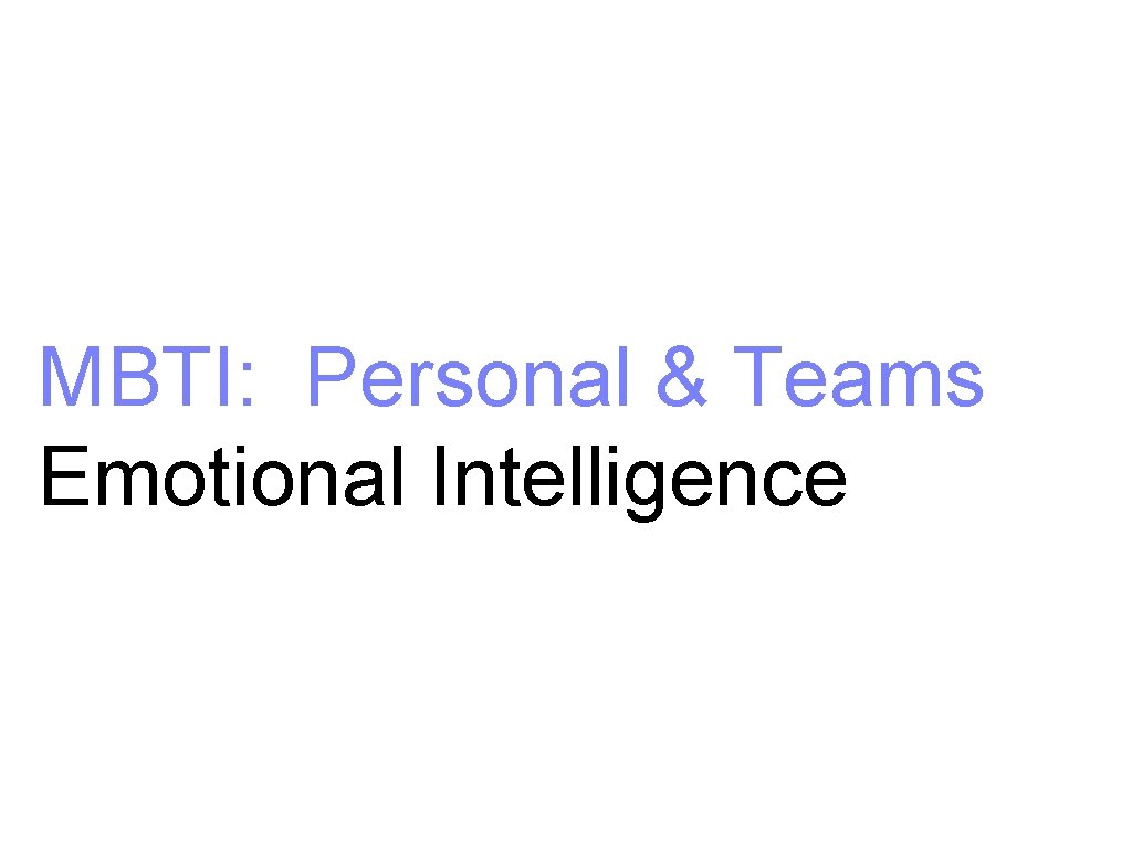 MBTI: Personal & Teams Emotional Intelligence 