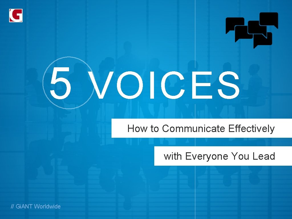 5 VOICES How to Communicate Effectively with Everyone You Lead // Gi. ANT Worldwide 5 VOICES How to Communicate Effectively with Everyone You Lead // Gi. ANT Worldwide