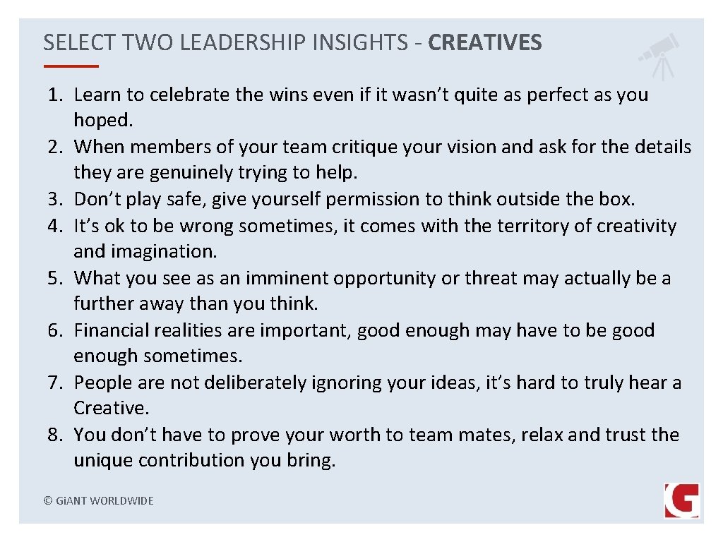 SELECT TWO LEADERSHIP INSIGHTS - CREATIVES 1. Learn to celebrate the wins even if