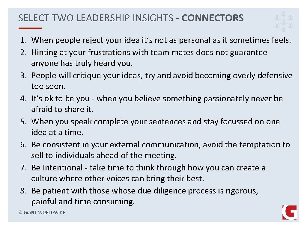 SELECT TWO LEADERSHIP INSIGHTS - CONNECTORS 1. When people reject your idea it’s not